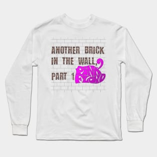 ANOTHER BRICK IN THE WALL || PART 1 (PINK FLOYD) Long Sleeve T-Shirt